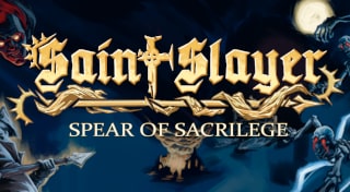 Saint Slayer: Spear of Sacrilege