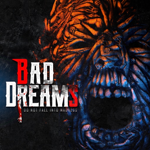 BAD DREAMS