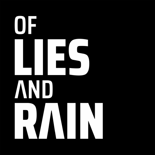 Of Lies and Rain