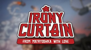 Irony Curtain: From Matryoshka with Love
