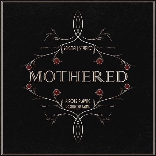 Mothered
