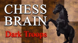 Chess Brain: Dark Troops