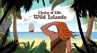 Choice of Life: Wild Islands