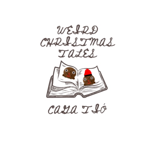 Wierd Christmas Tales: Caga Tió