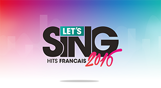 Let's Sing 2016 : Hits Français
