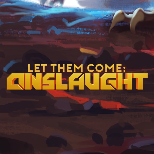 Let Them Come: Onslaught