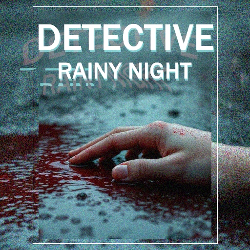 DETECTIVE - Rainy Night