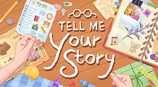 Tell Me Your Story