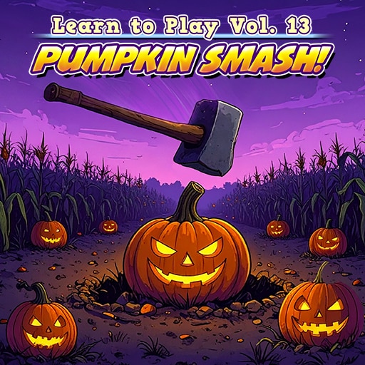 Learn to Play Vol. 13 - Pumpkin Smash!