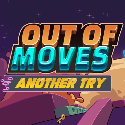 Out of Moves: Another Try