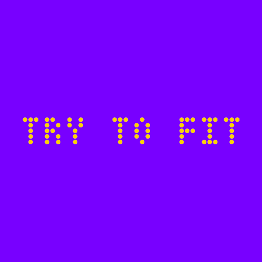 Try to fit