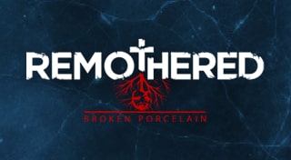 Remothered Broken Porcelain