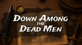 Down Among the Dead Men