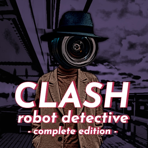 Clash: Robot Detective - Complete Edition