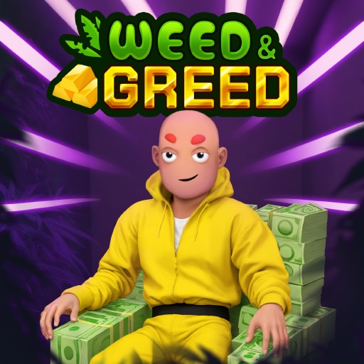 Weed And Greed