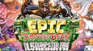 Epic Dumpster Bear 1.5 DX Trophies