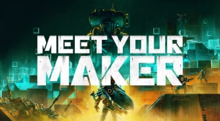 Meet Your Maker