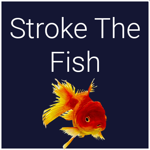 Stroke The Fish